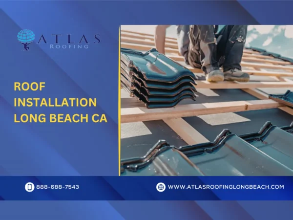 Roof installation Long Beach CA